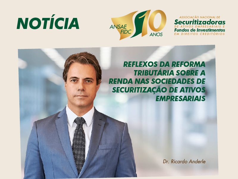 Reflexos da Reforma Tributária Sobre a Renda Nas Sociedades de Securitização de Ativos Empresariais