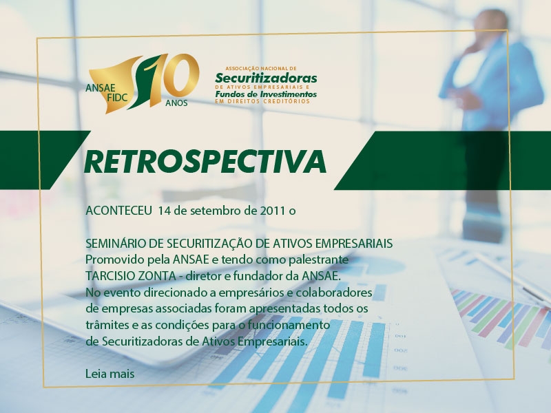 ACONTECEU em 2011 - O Seminário de Securitização de Ativos Empresariais