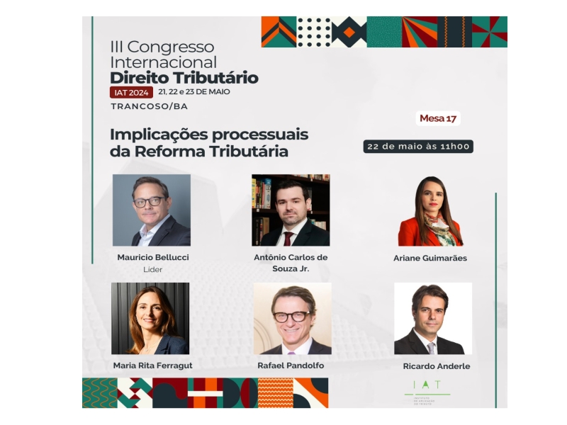 Faltam 05 dias para o  III Congresso Internacional de Direito Tributário do IAT - O Novo Sistema Tributário Brasileiro!