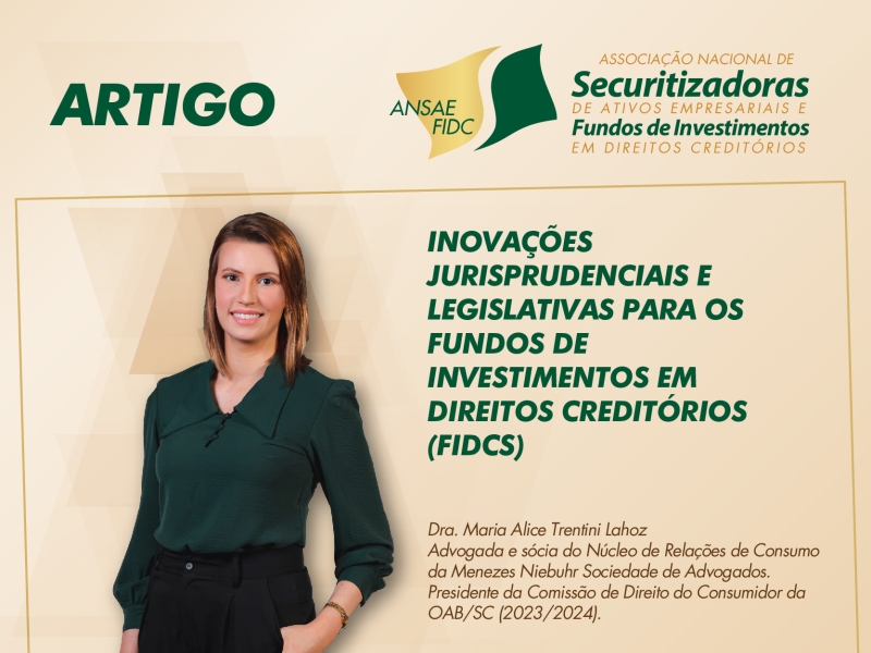Inovações Jurisprudenciais e legislativas para os Fundos de Investimentos em Direitos Creditórios (FIDCs)