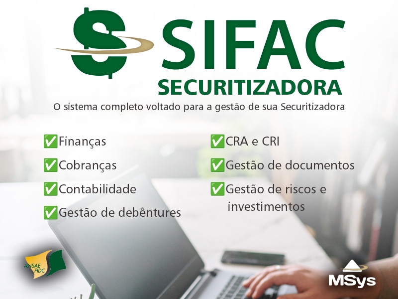 O software de gestão desenvolvido pela MSYS Tecnologia - SIFAC SECURITIZADORA